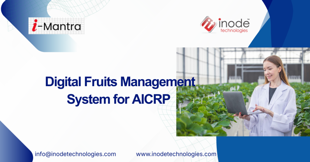 Digital Fruits Management System for AICRP